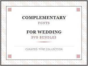 Complementary Fonts for Wedding Svg Bundles