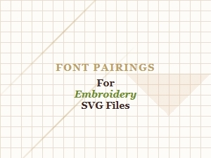 Complementary Font Pairings for Embroidery Svg Files