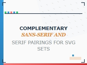 Mastering Complementary Sans-Serif and Serif Svg Pairings