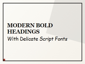 Modern Bold Headings and Delicate Script Fonts