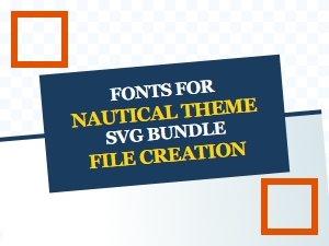 Nautical Font Pairings for Svg Bundle Creation